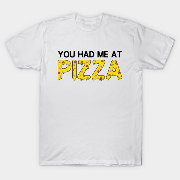 Funny Pizza Phrase T-Shirt by Suniquin